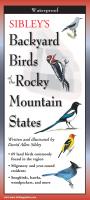 Steven M. Lewers & Associates Sibley's Backyard Birds of Rocky Mountain States